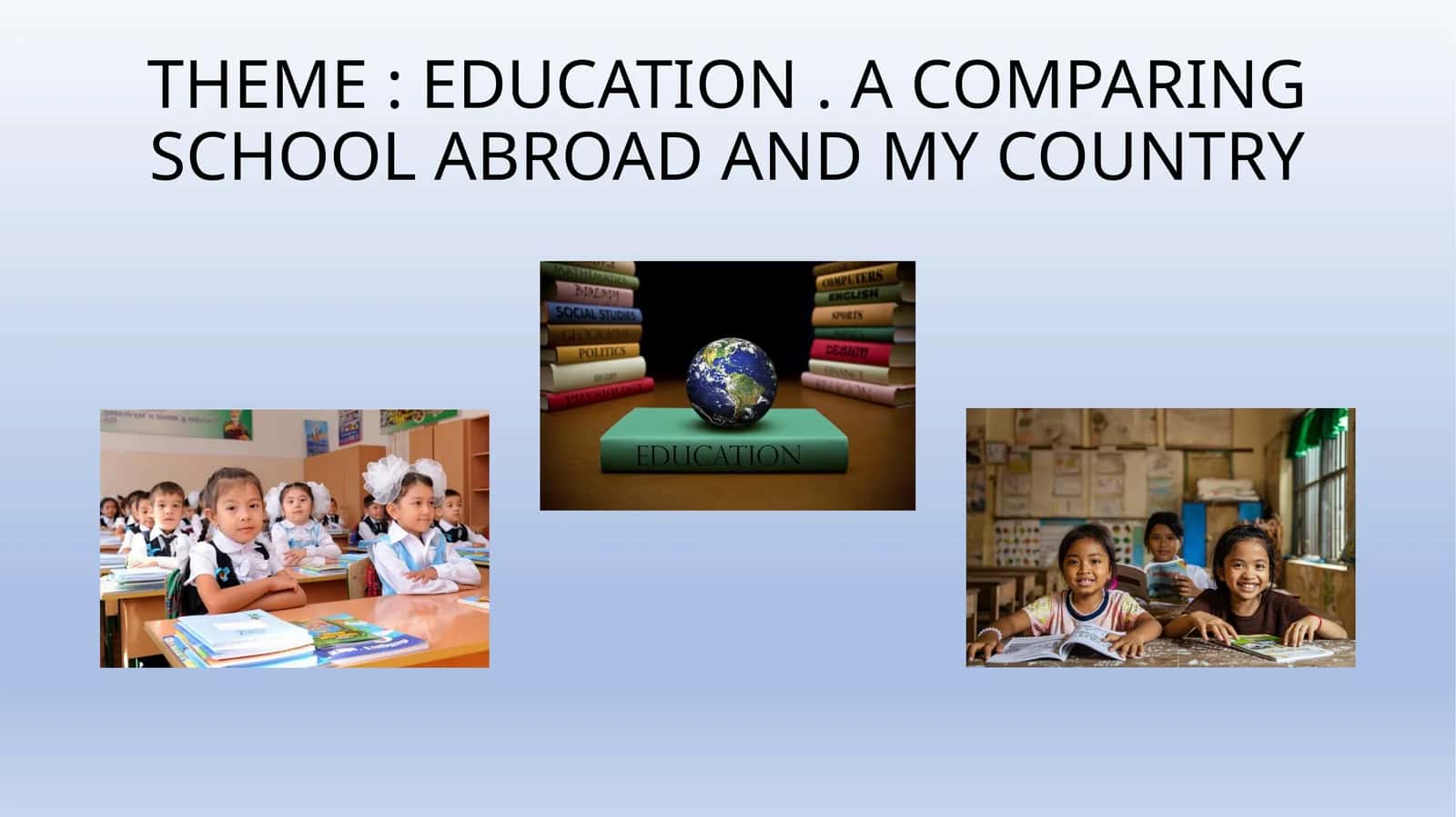 Comparing School Abroad and My Country 1
