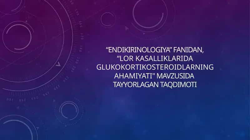 LOR kasalliklarida glukokortikosteroidlarning ahamiyati 1