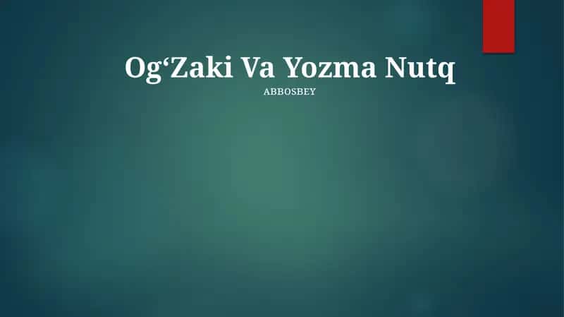OgʻZaki Va Yozma Nutq 1