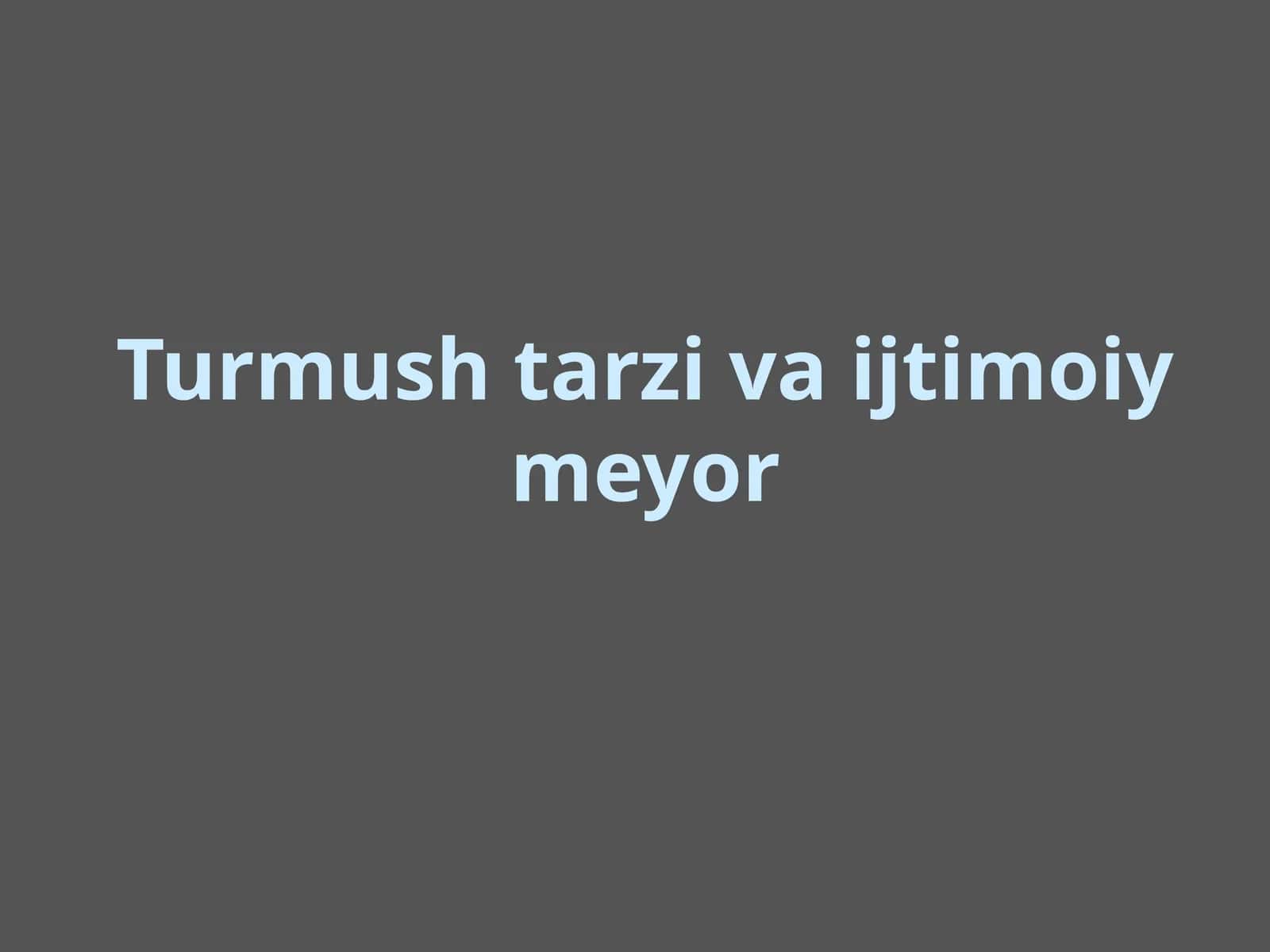 Turmush tarzi va ijtimoiy meyor 1