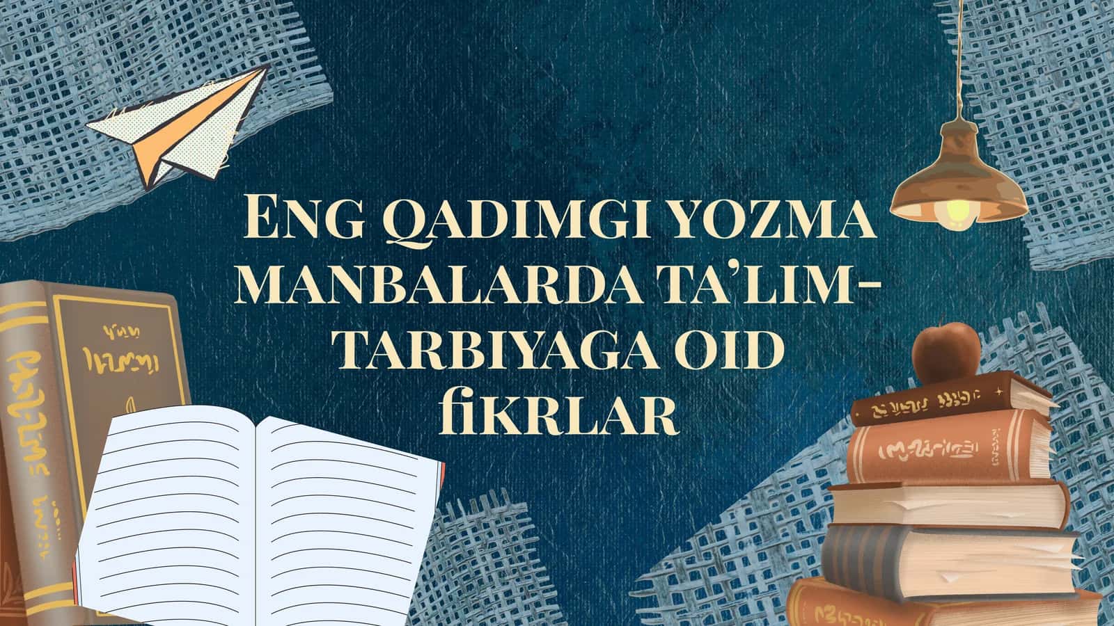 Qadimgi yozma manbalardagi ta'lim-tarbiya oid fikrlar 1