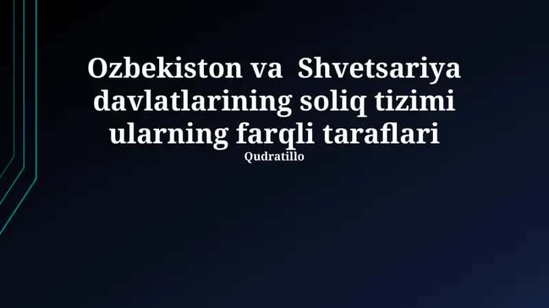 O'zbekiston va Shvetsariya soliq tizimlari 1