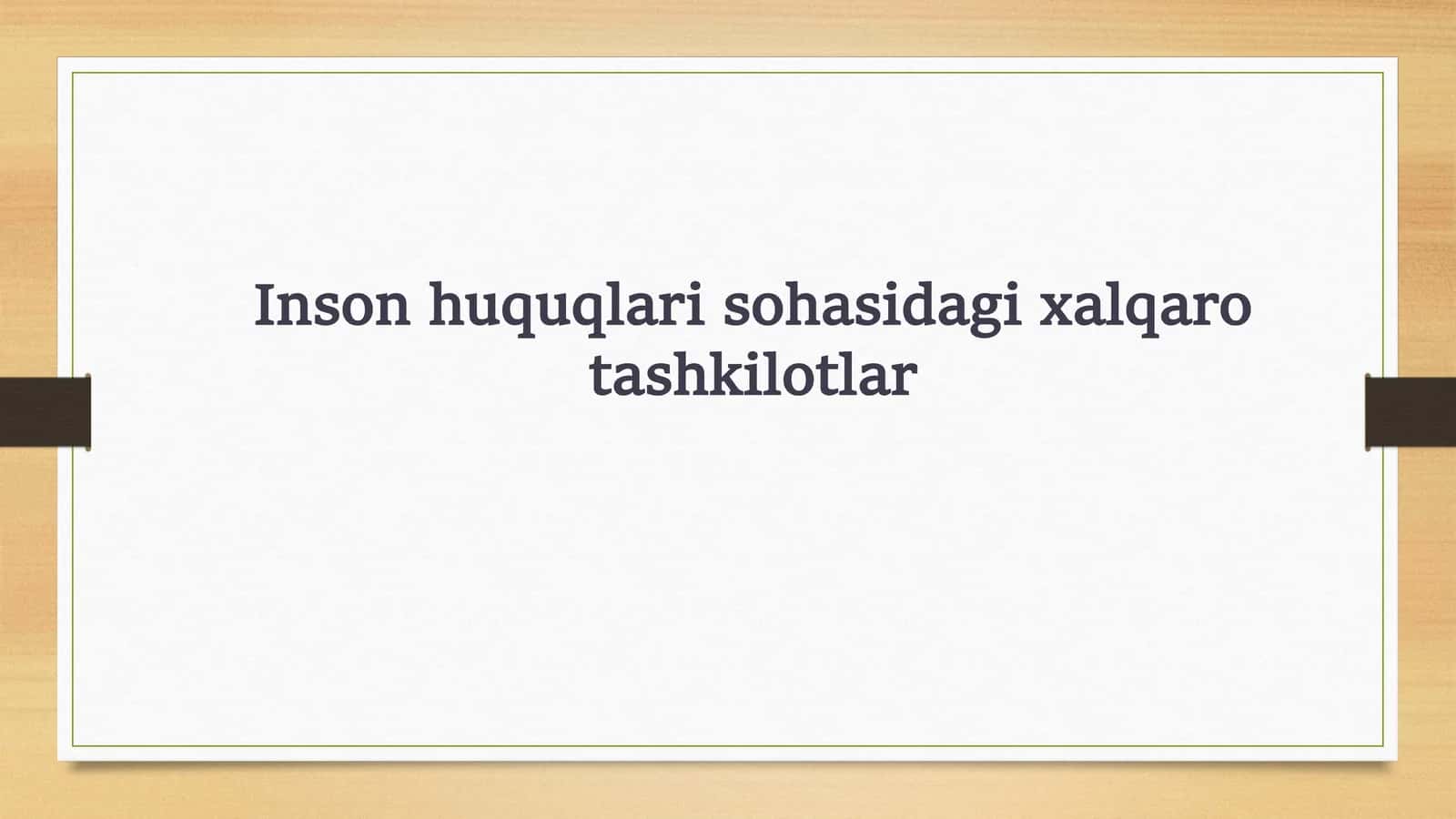 Inson huquqlari sohasidagi xalqaro tashkilotlar 1