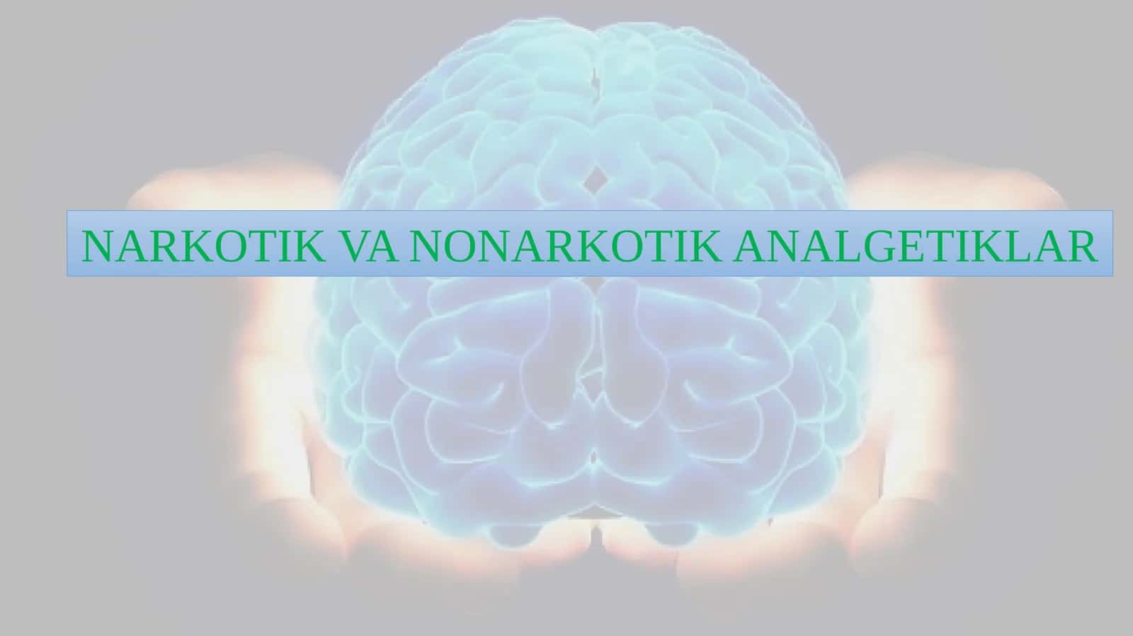 NARKOTIK VA NONARKOTIK ANALGETIKLAR 1