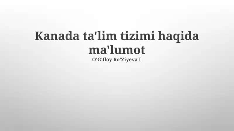 Kanada ta'lim tizimi haqida ma'lumot 1