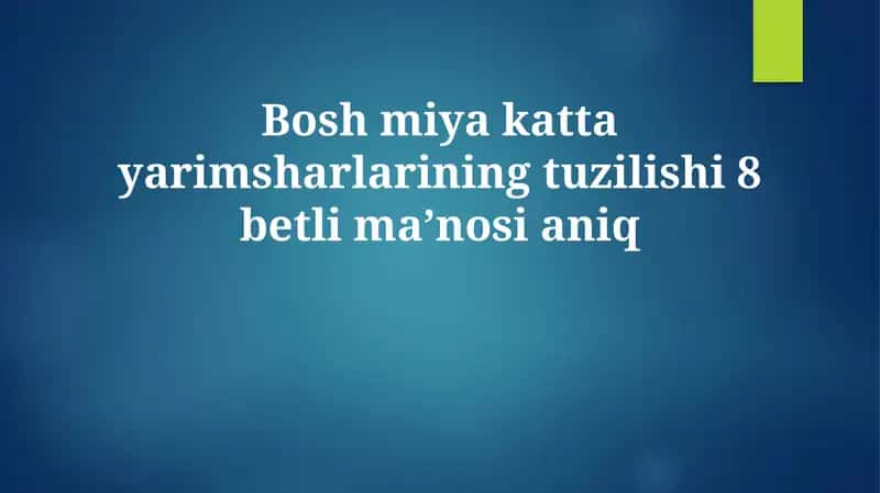 Serebral yarim sharlar tuzilishi 1