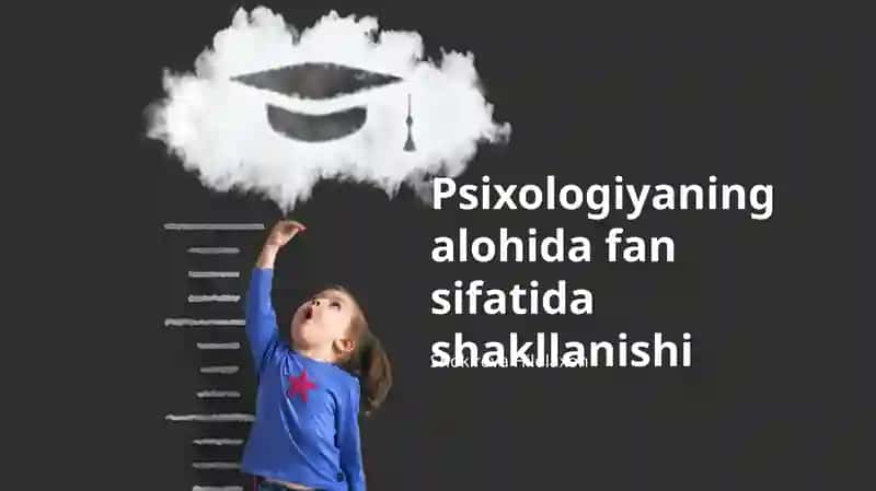Psixologiyaning alohida fan sifatida shakllanishi