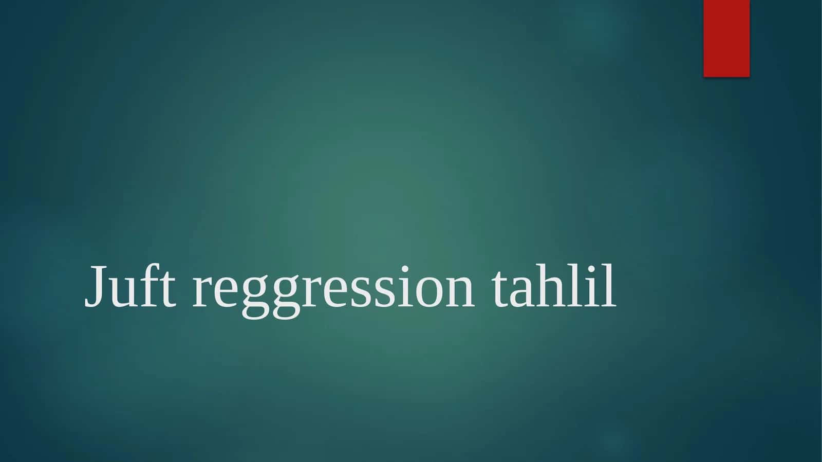 Juft reggression tahlil 1