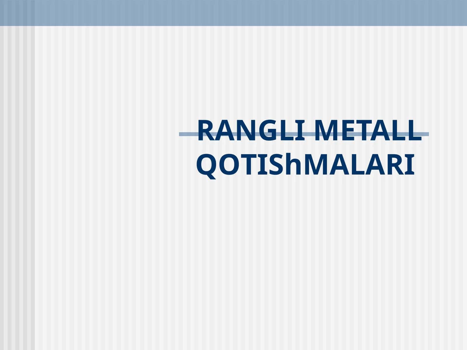 RANGLI METALL QОTIShMALARI 1