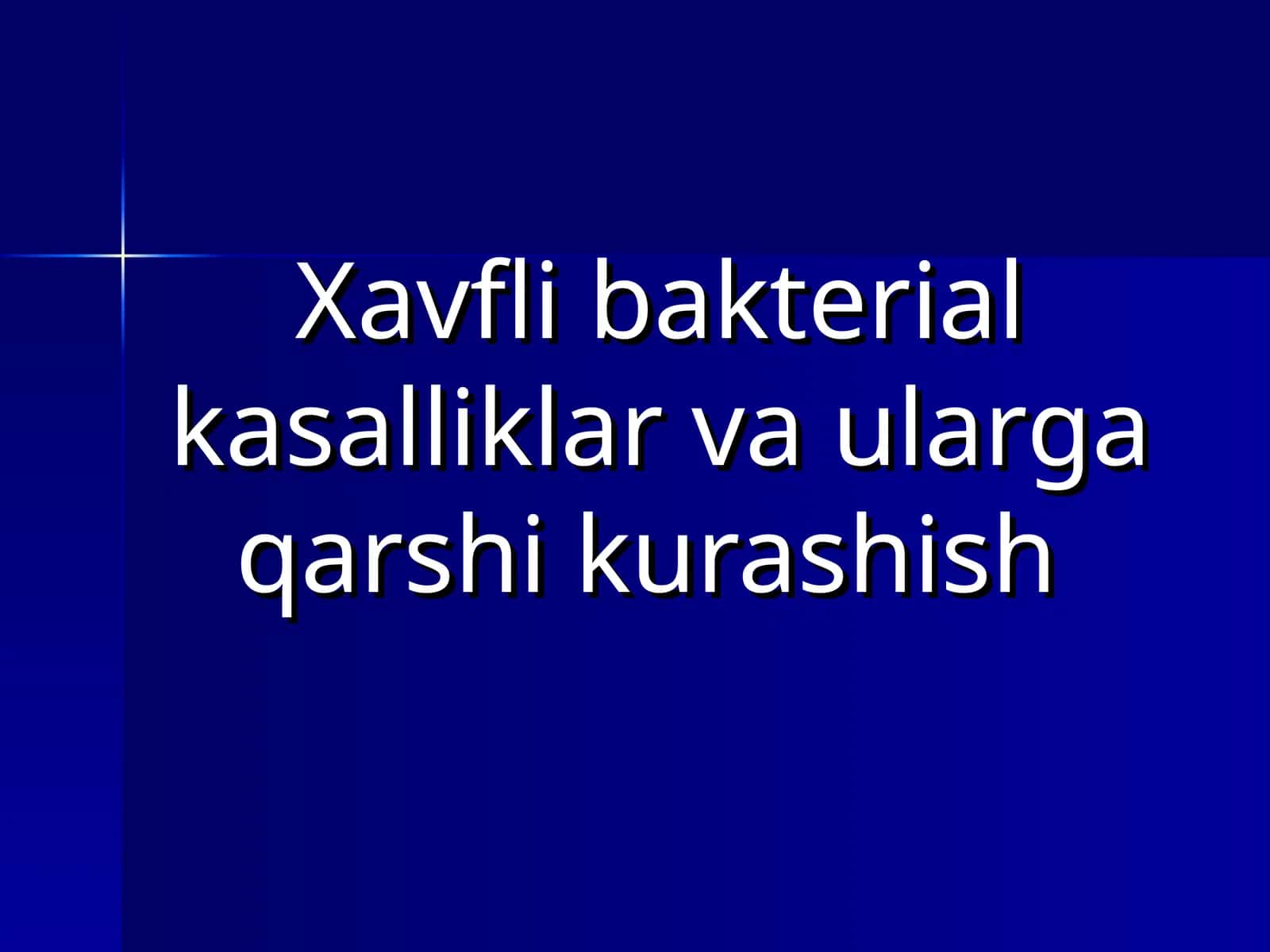 Xavfli bakterial kasalliklar va ularga qarshi kurashish 1