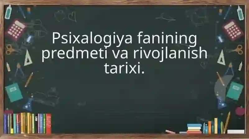 Psixalogiya fanining predmeti va rivojlanish tarixi