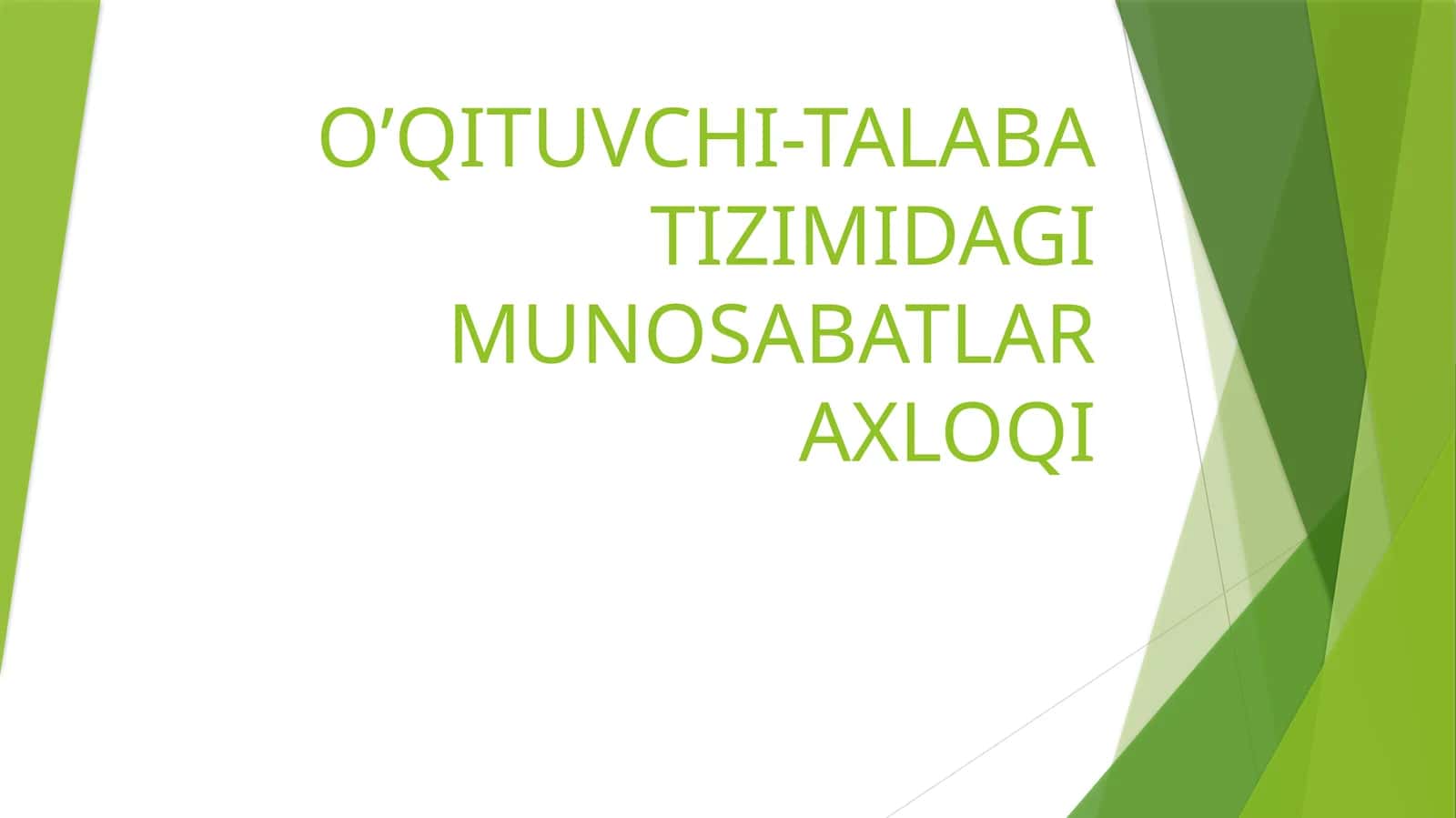 O’QITUVCHI-TALABA TIZIMIDAGI MUNOSABATLAR AXLOQI 1