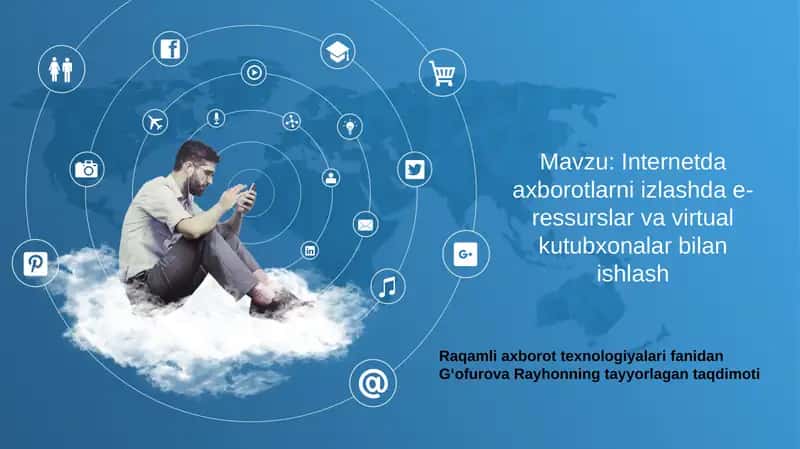 Internetda axborotlarni izlashda e-ressurslar va virtual kutubxonalar bilan ishlash 1