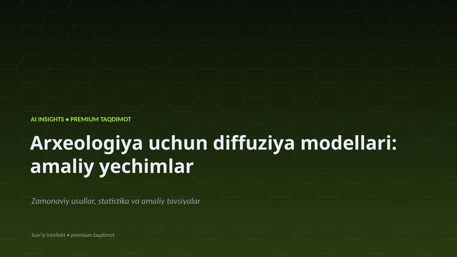 Arxeologiya uchun diffuziya modellari: amaliy yechimlar 1