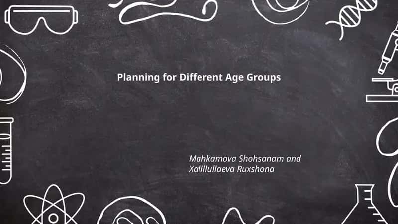 Planning for Different Age Groups 1