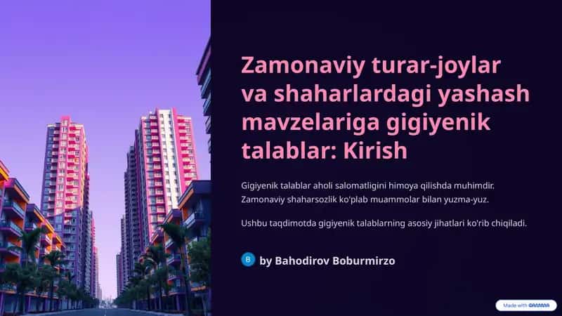 Zamonaviy turar-joylar va shaharlardagi yashash mavzelariga gigiyenik talablar 1