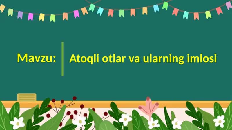 Atoqli otlar va ularning imlosi 1