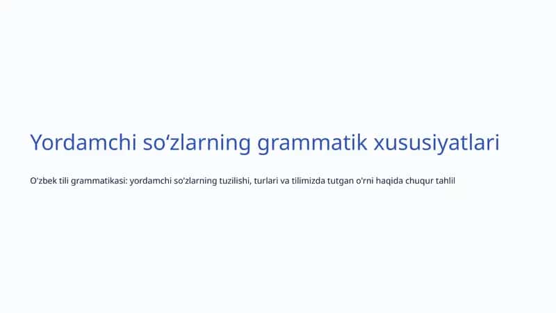 Yordamchi soʻzlarning grammatik xususiyatlari 1