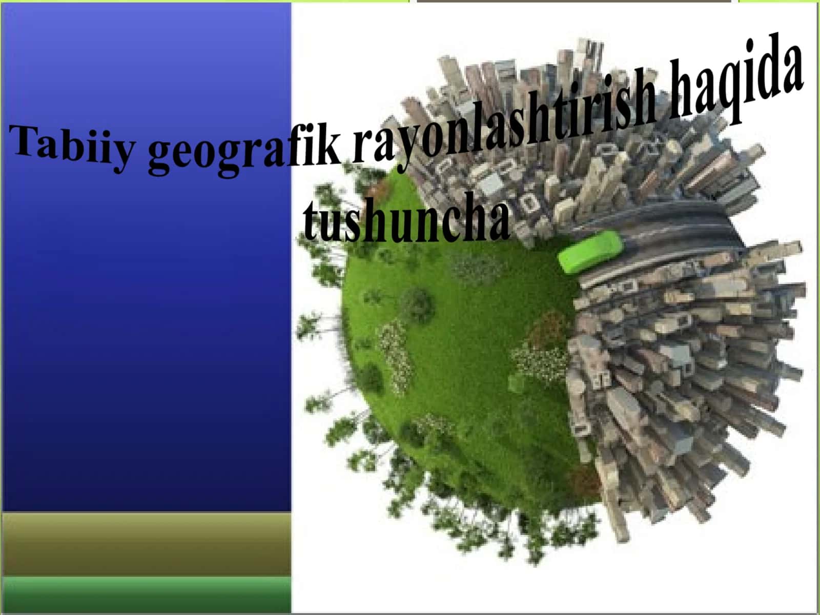 Tabiiy geografik rayonlashtirish haqida tushuncha 1