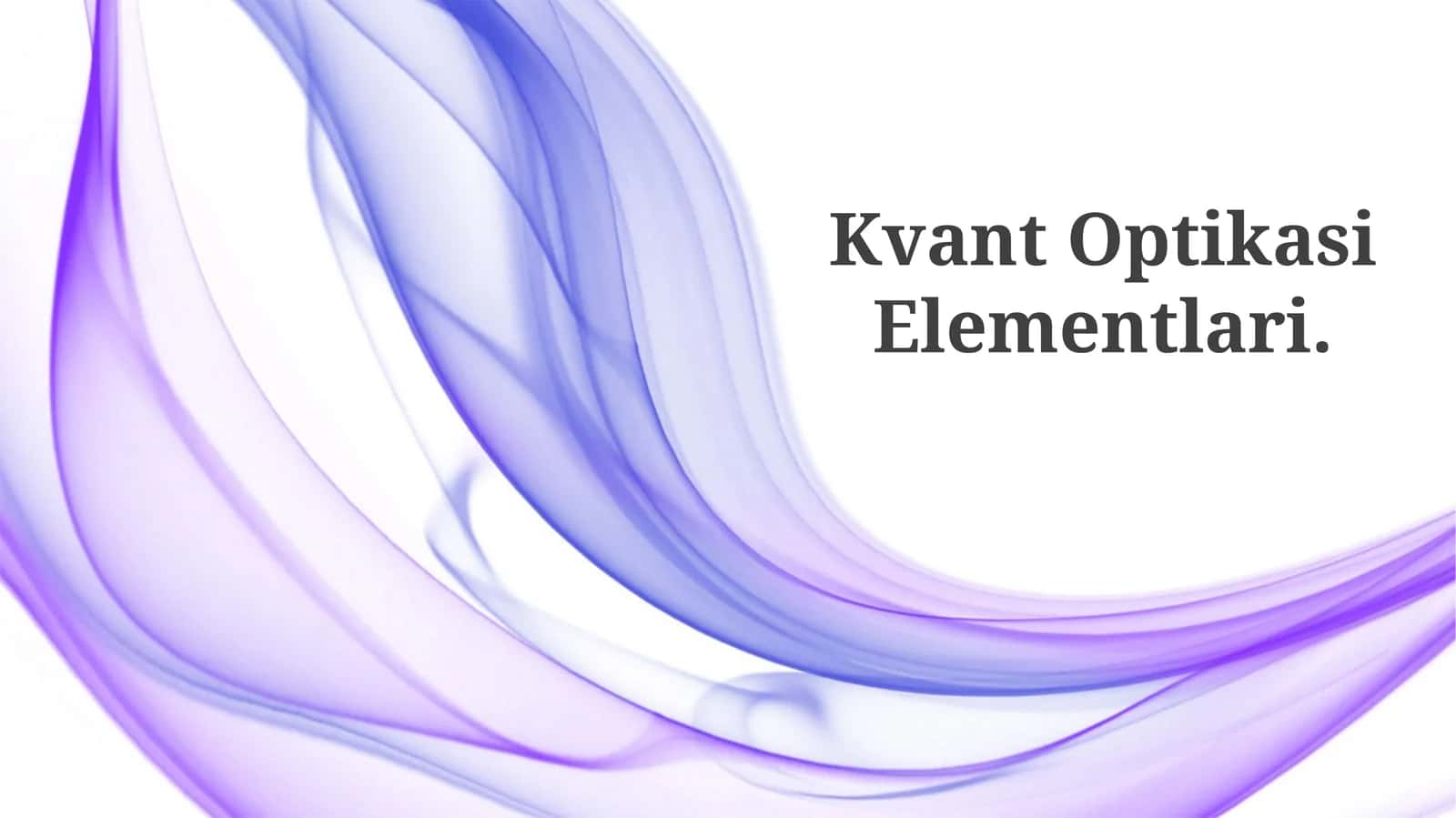 Kvant Optikasi Elementlari 1