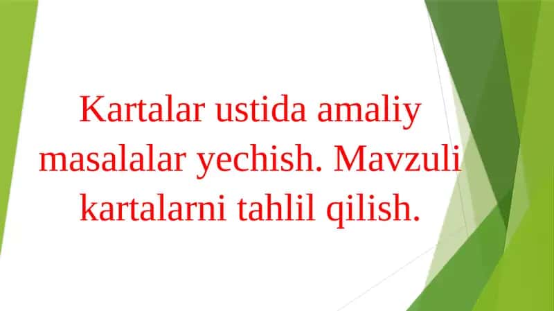 Kartalar ustida amaliy masalalar yechish 1