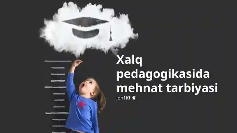 Xalq pedagogikasida mehnat tarbiyasi