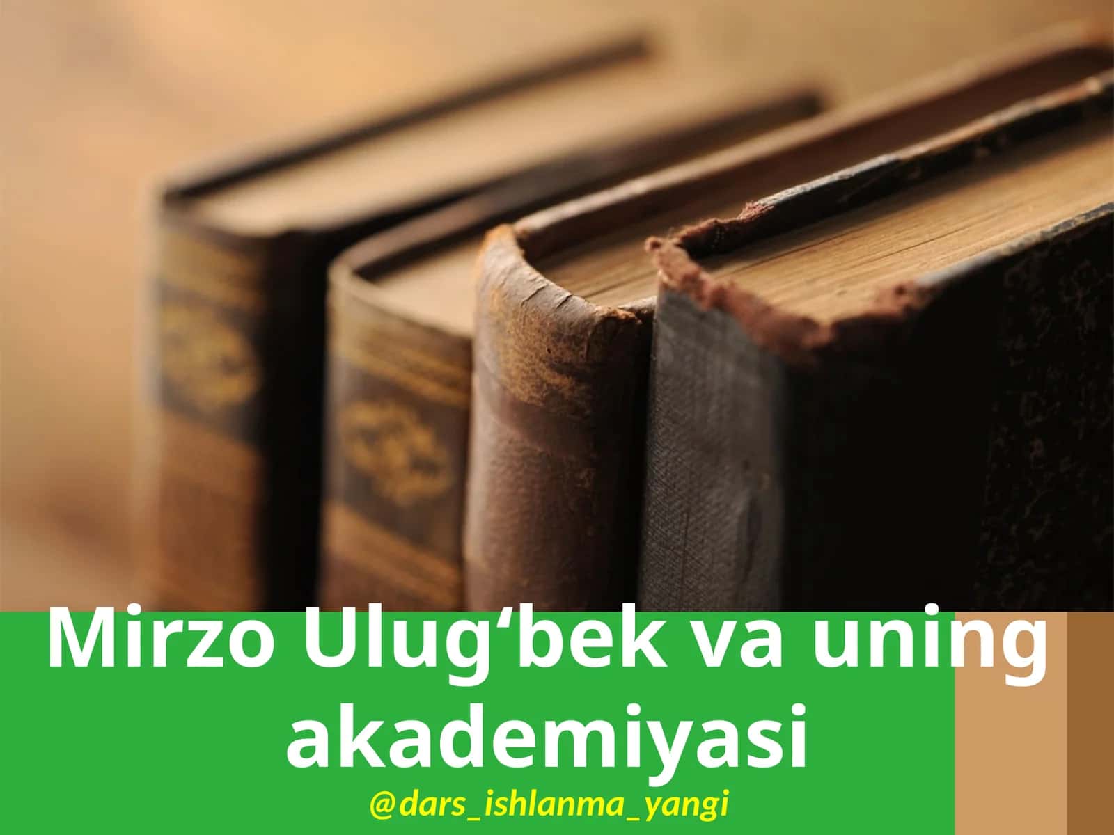 Mirzo Ulug‘bek va uning yoshlik yillari 1