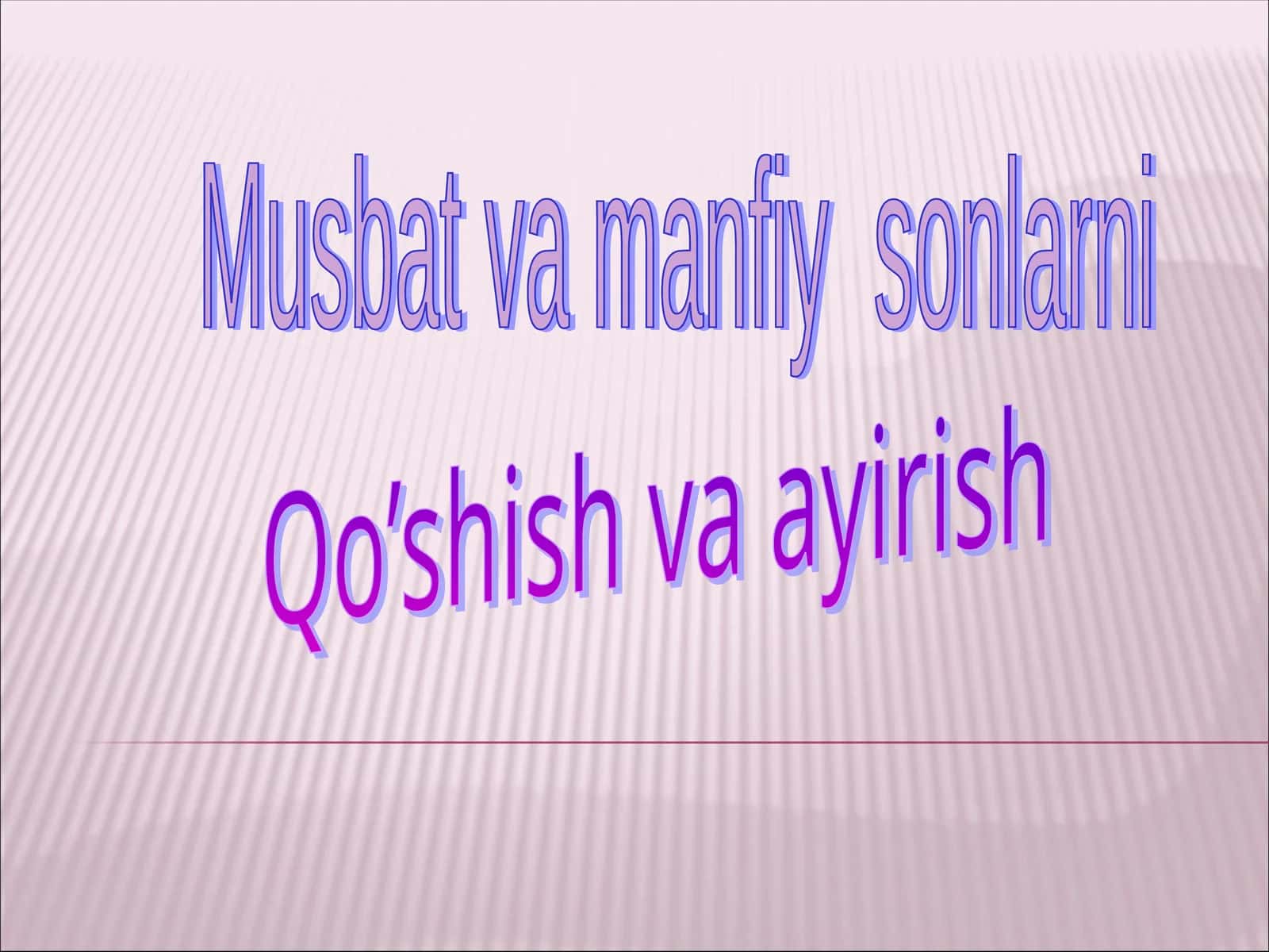 Musbat va manfiy sonlarni Qo’shish va ayirish 1