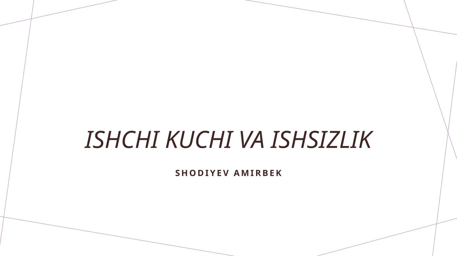 Ishchi kuchi va ishsizlik 1