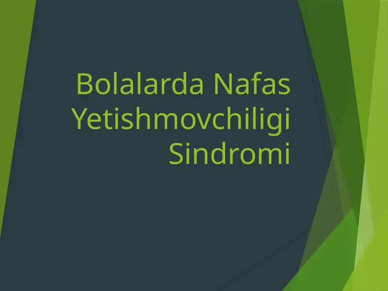 Bolalarda Nafas Yetishmovchiligi Sindromi 1