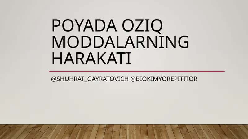Poyada oziq moddalarning harakati 1