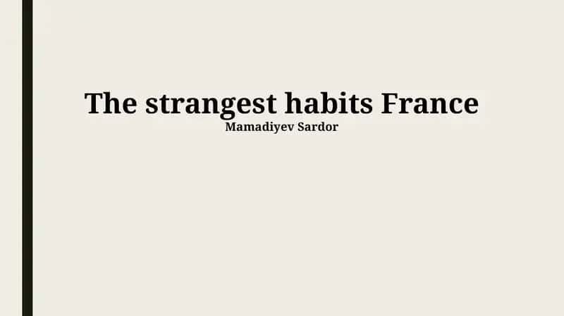 The strangest habits France 1