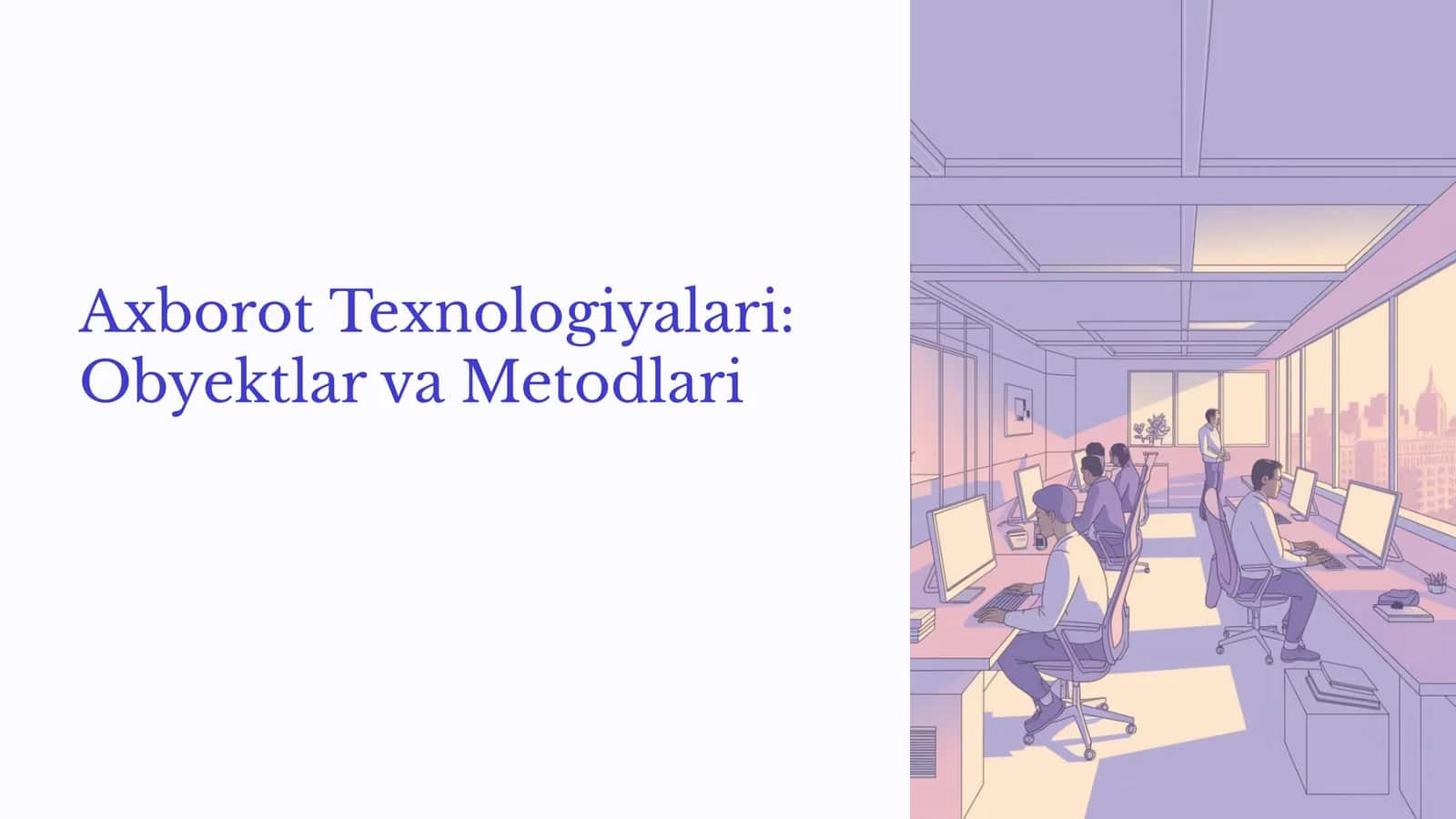 Axborot Texnologiyalari Obyektlar va Metodlari 1