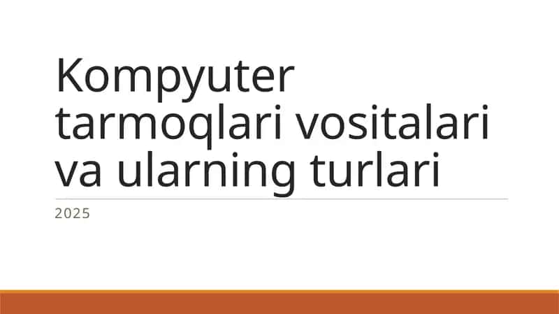 Kompyuter tarmoqlari vositalari va ularning turlari 1