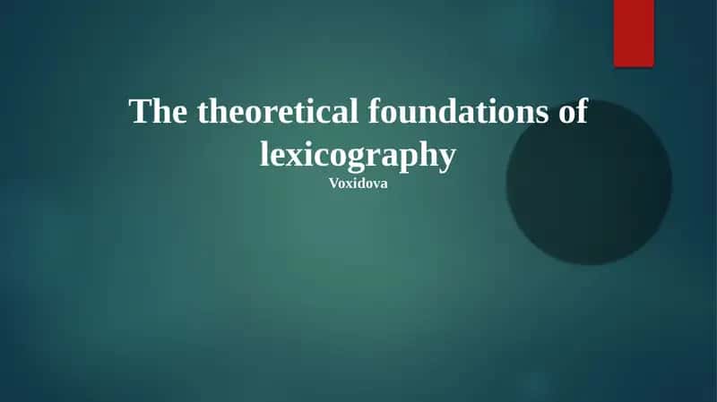 The theoretical foundations of lexicography 1