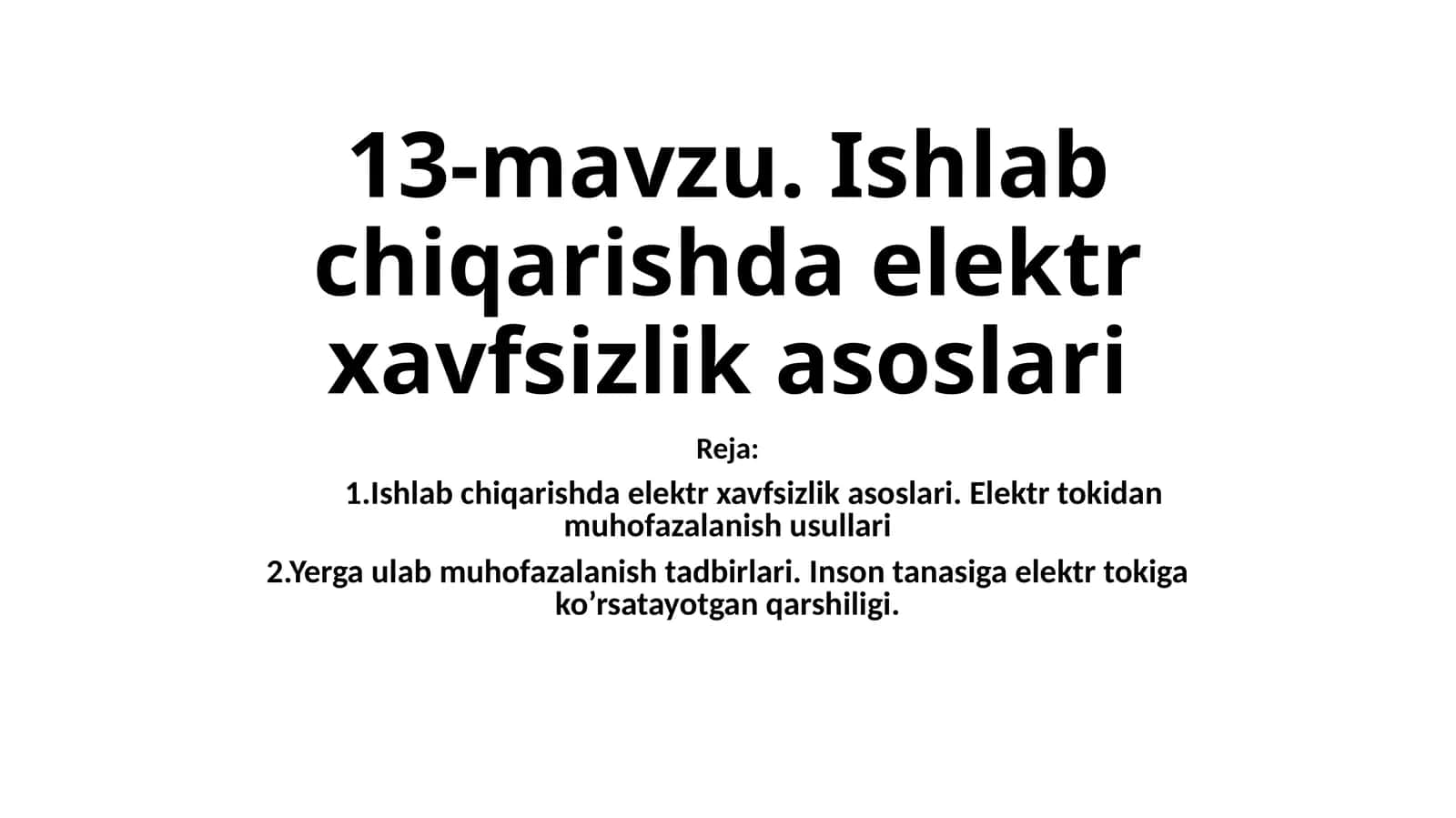 Ishlab chiqarishda elektr xavfsizlik asoslari 1