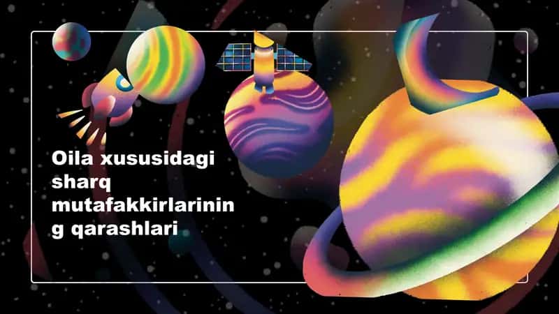 Oila xususidagi sharq mutafakkirlarining qarashlari 1