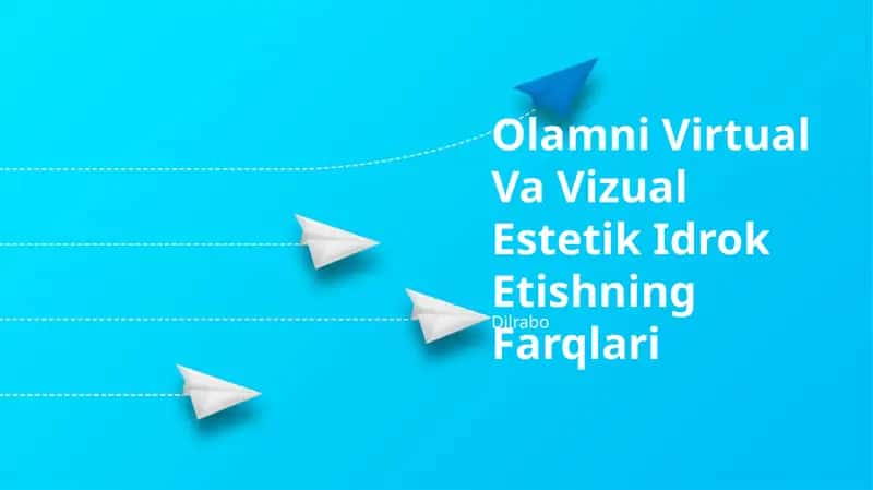 Olamni Virtual Va Vizual Estetik Idrok Etishning Farqlari 1
