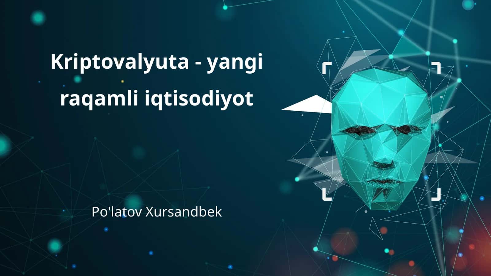 Kriptovalyuta - yangi raqamli iqtisodiyot 1