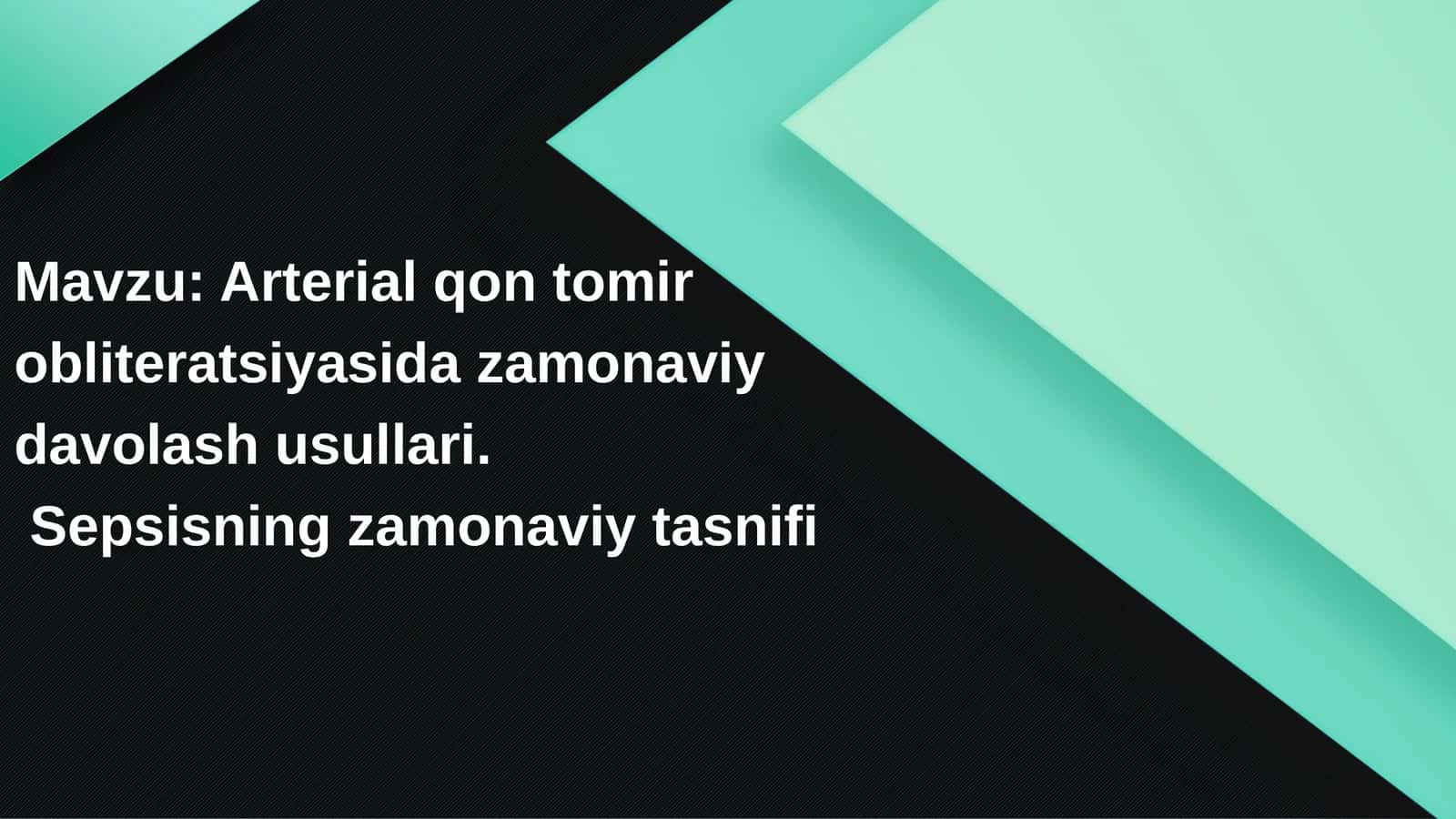 Arterial qon tomir obliteratsiyasida zamonaviy davolash usullari 1