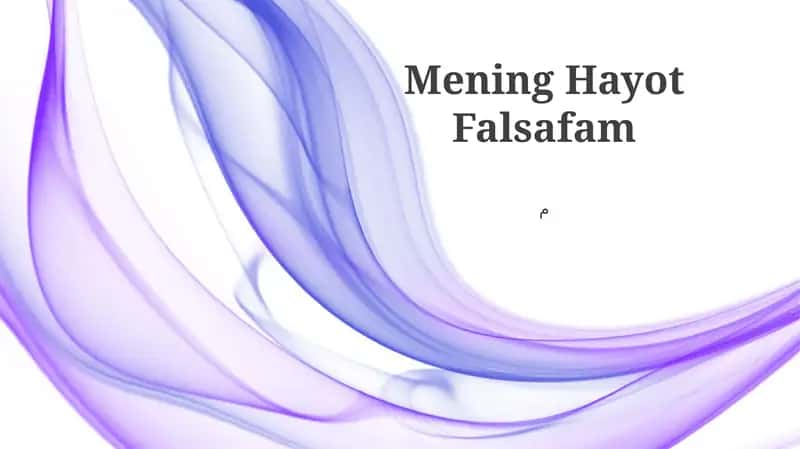 Mening Hayot Falsafam 1