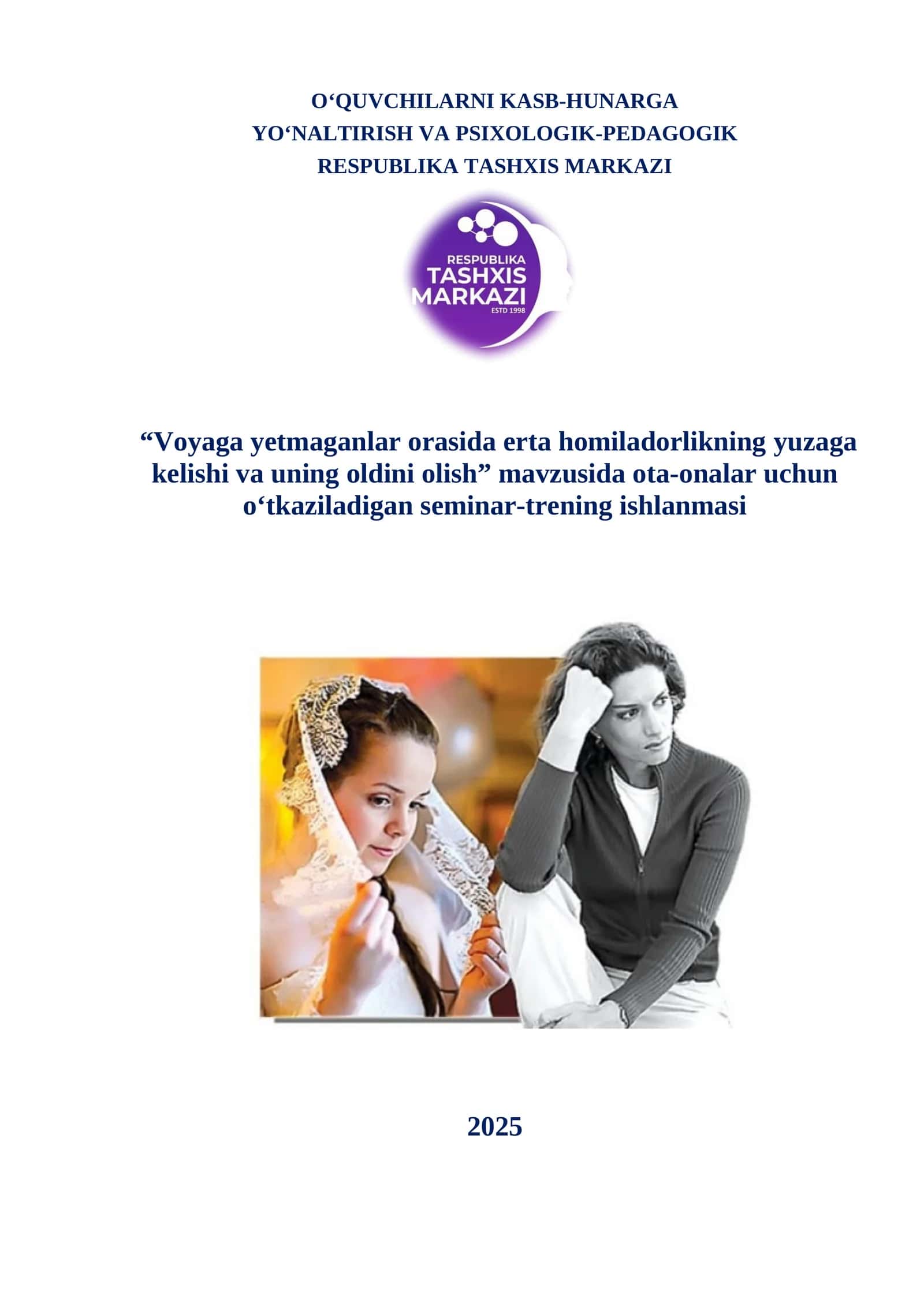 “Voyaga yetmaganlar orasida erta homiladorlikning yuzaga kelishi va uning oldini olish” mavzusida ota-onalar uchun o‘tkaziladigan seminar-trening ishlanmasi 1