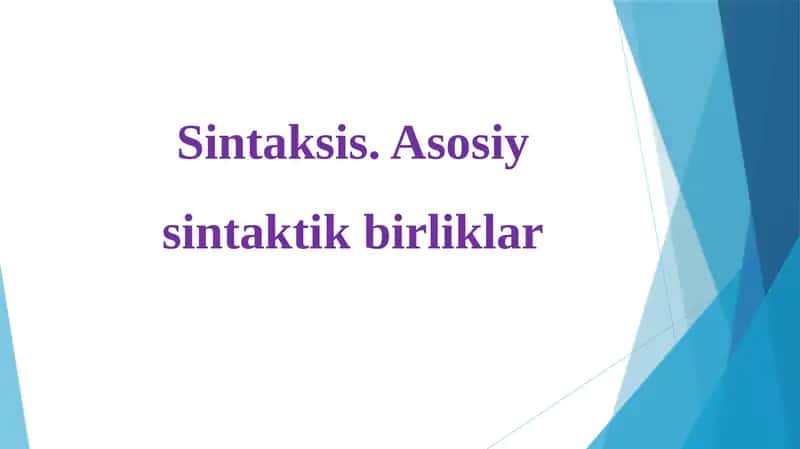 Sintaksis. Asosiy sintaktik birliklar 1