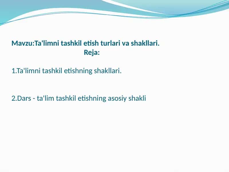 Ta'limni tashkilotlash usullari va shakllari 1