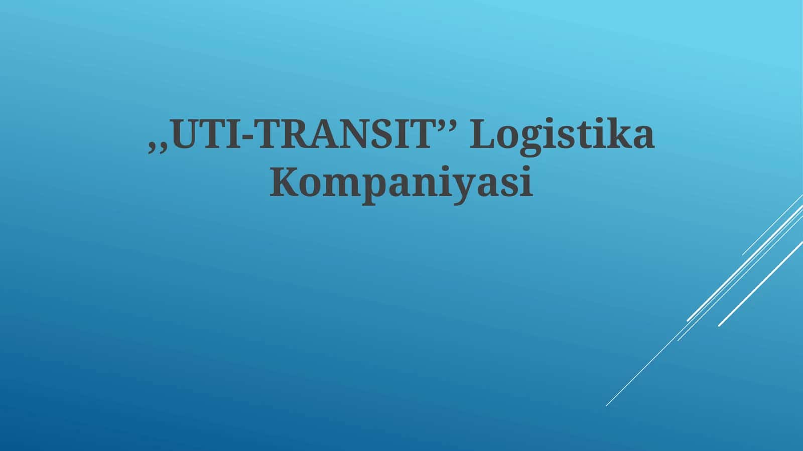 UTI-TRANSIT’’LogistikaKompaniyasi 1