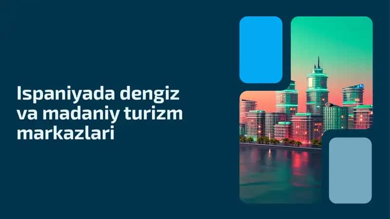 Ispaniyada dengiz va madaniy turizm markazlari 1