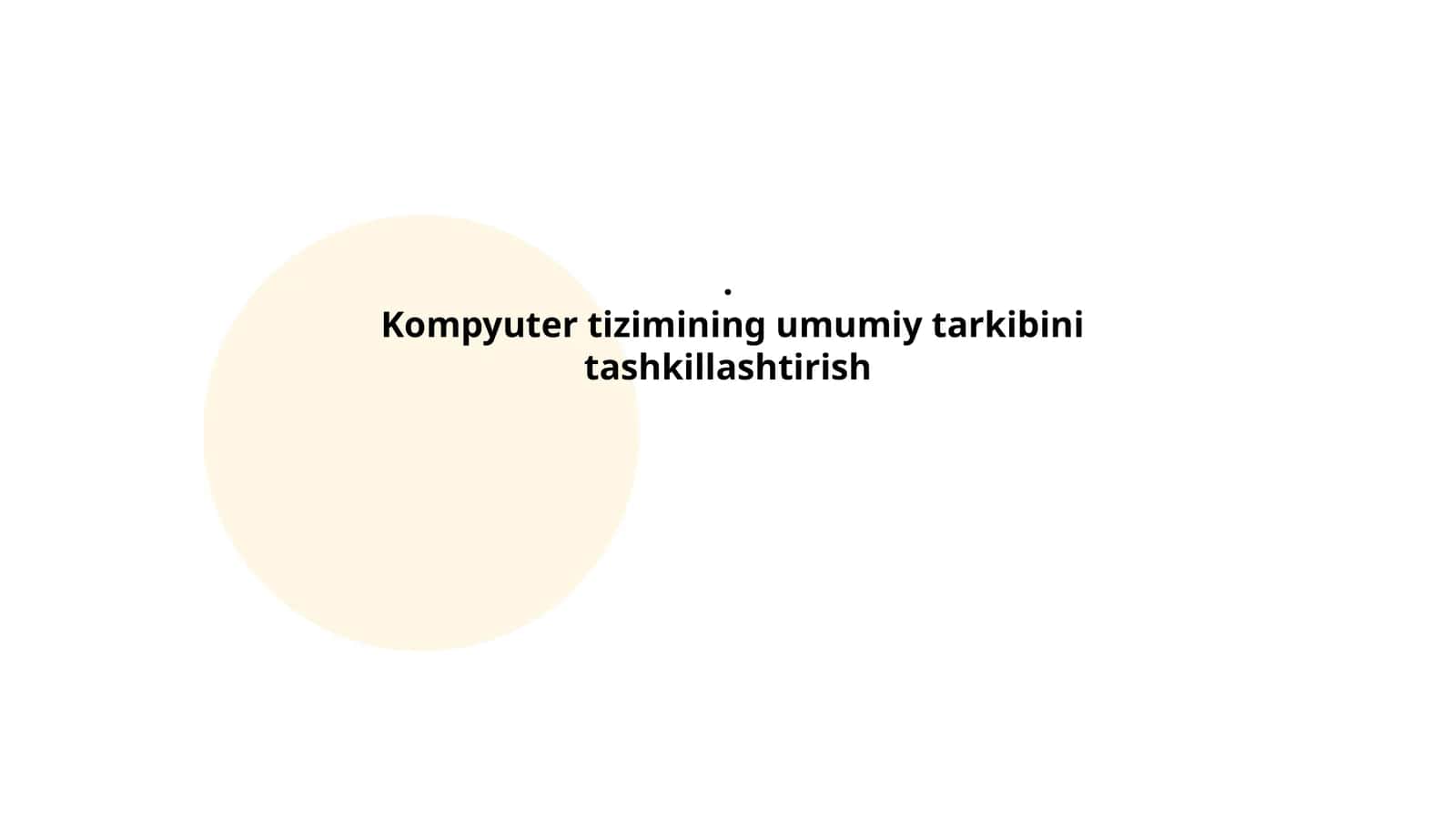 Kompyuter tizimining umumiy tarkibini tashkillashtirish 1