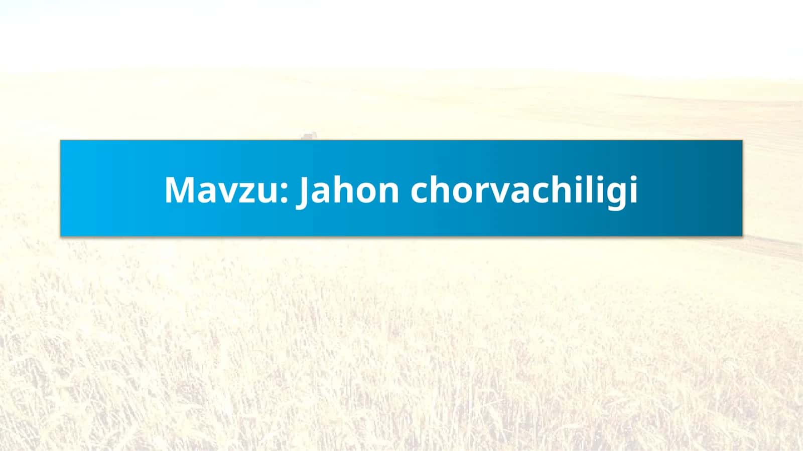 Jahon chorvachiligi haqida slayd 1