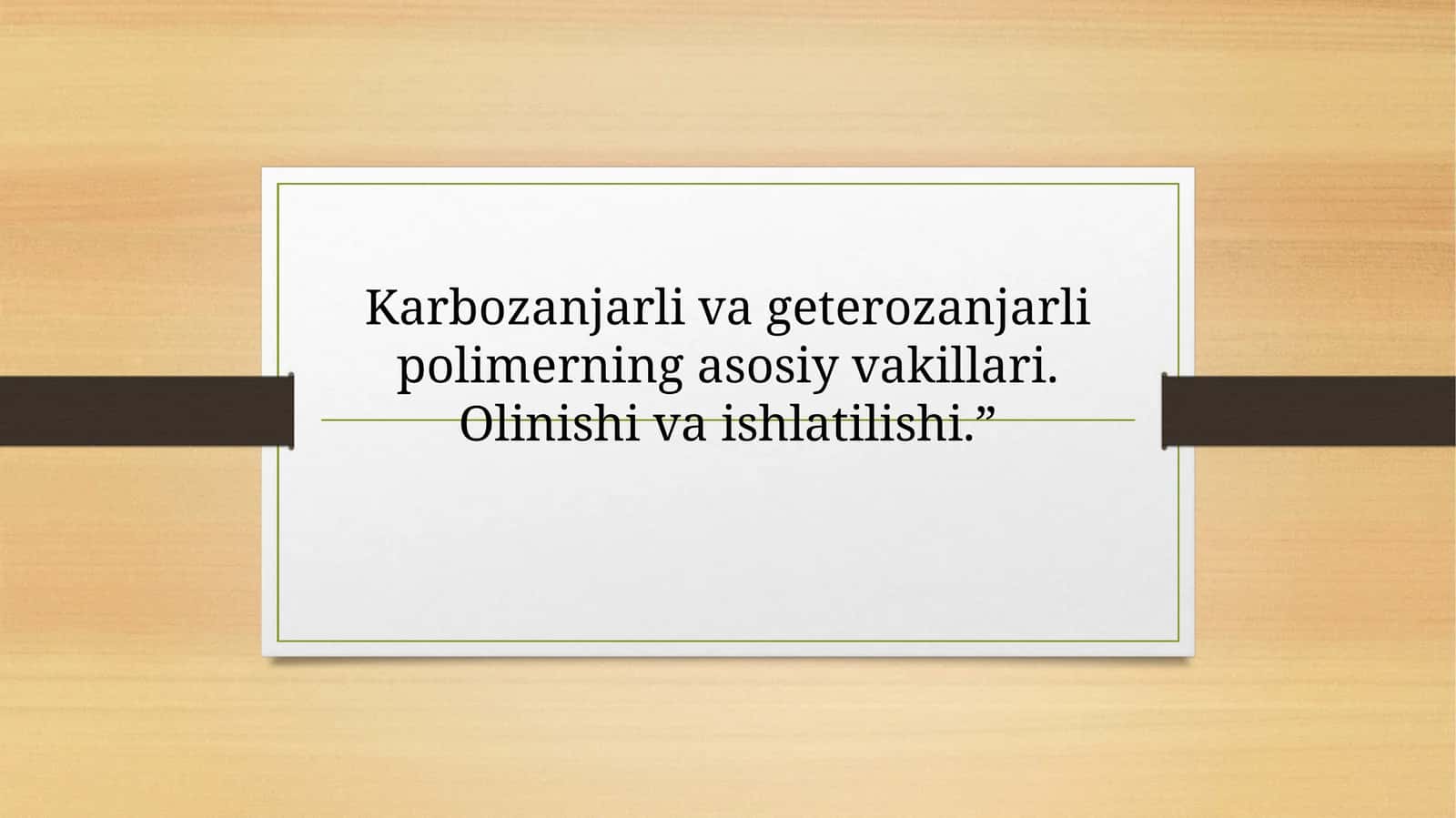 Karbozanjarlivageterozanjarlipolimerning asosiy vakillari 1