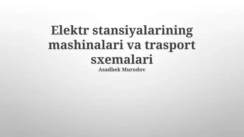 Elektr stansiyalarining mashinalari va trasport sxemalari 1